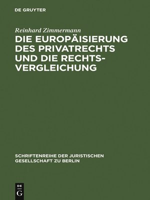 cover image of Die Europäisierung des Privatrechts und die Rechtsvergleichung